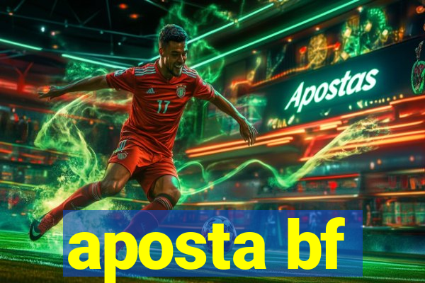 aposta bf